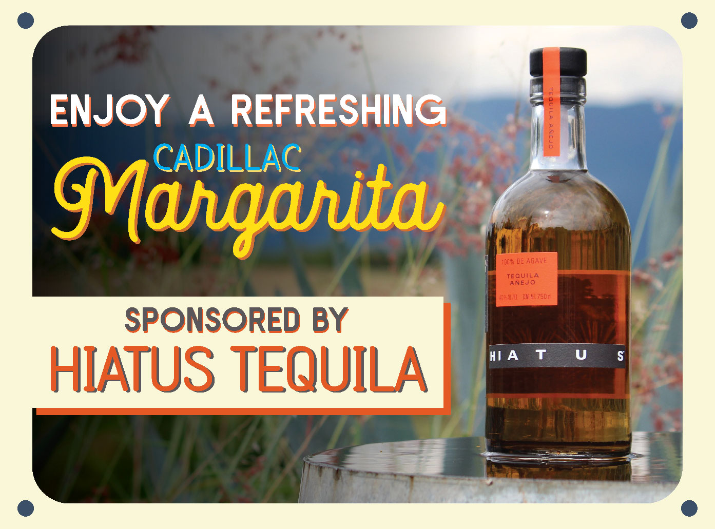 Cadillac Margarita sponsored by Hiatus Tequila